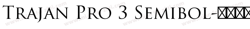 Trajan Pro 3 Semibol字体转换